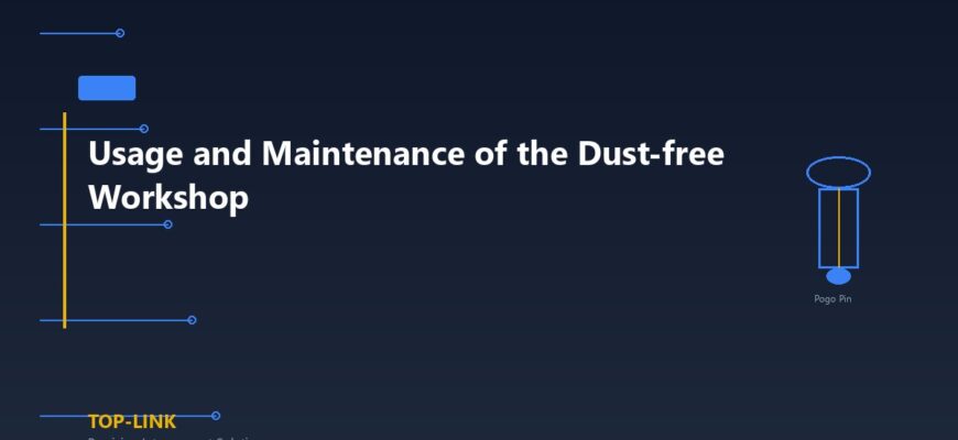 Top-link: Usage and Maintenance of the Dust-free Workshop