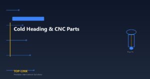 Cold heading parts, Stretching metal pieces, CNC parts
